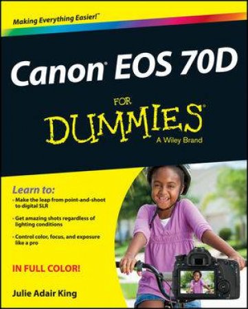 Canon Eos 70D for Dummies by Julie Adair King