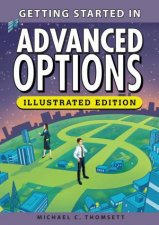 Getting Started in Advanced Options Illustrated Edition