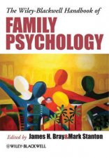 The Wileyblackwell Handbook of Family Psychology