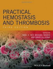Practical Hemostasis And Thrombosis 3E