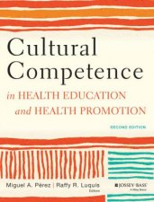Cultural Competence in Health Education and Health Promotion 2nd Edition