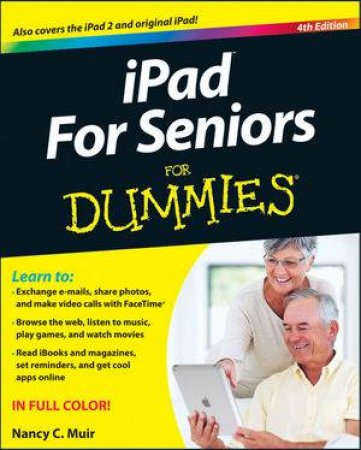 Ipad for Seniors for Dummies (4th Edition) by Nancy C. Muir