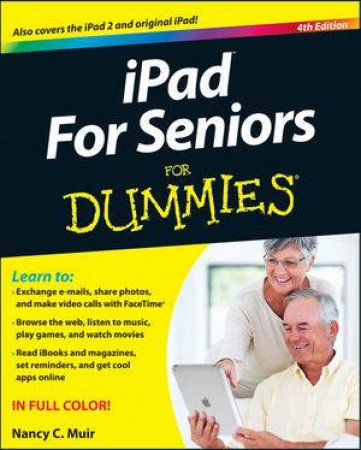 Ipad for Seniors for Dummies (4th Edition) by Nancy C. Muir