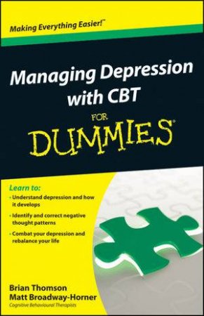Managing Depression with CBT for Dummies by Brian Thomson & Matt Broadway-Horner