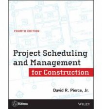Project Scheduling and Management for Construction Fourth Edition
