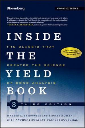 Inside the Yield Book (Third Edition) by Martin L. Leibowitz & Anthony Bova & Stanley Kogel