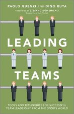 Leading Teams  Tools and Techniques for Successful Team Leadership From the Sports World