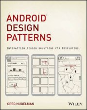 Android Design Patterns Interaction Design Solutions for Developers