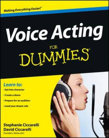 Voice Acting for Dummies by David Ciccarelli & Stephanie Ciccarelli