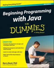 Beginning Programming with Java for Dummies 4th Edition