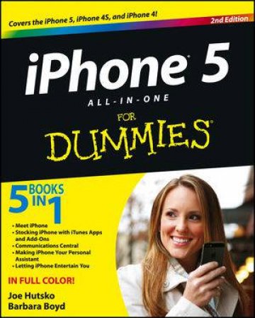 Iphone 5 All-In-One for Dummies (2nd Edition) by  Joe Hutsko & Barbara Boyd