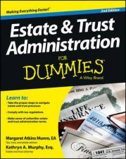 Estate  Trust Administration for Dummies 2nd Edition