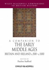A Companion to the Early Middle Ages Britain and Ireland C5001100