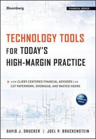 Technology Tools for Today's High-margin Practice by David J. Drucker & Joel P. Bruckenstein