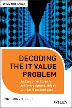 Decoding the It Value Problem by Gregory J. Fell