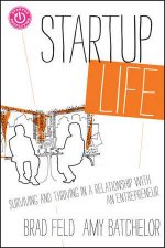 Startup Life Surviving and Thriving in a Relationship with an Entrepreneur
