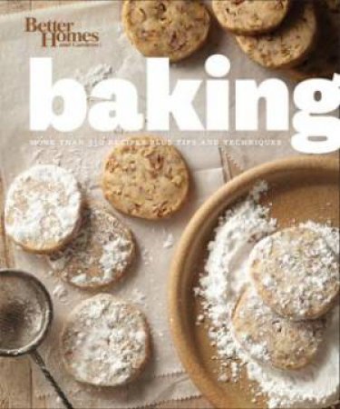 Baking: Better Homes and Gardens by BETTER HOMES AND GARDENS