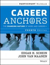 Career Anchors The Changing Nature Of Careers Participant Workbook 4th Edition