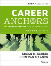 Career Anchors The Changing Nature Of Careers Self Assessment 4th Edition
