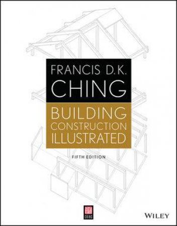 Building Construction Illustrated (Fifth Edition) by Francis D. K. Ching