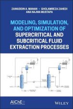 Modeling Simulation And Optimization Of Supercritical And Subcritical Fluid Extraction Processes