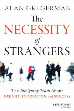 The Necessity of Strangers by Alan Gregerman
