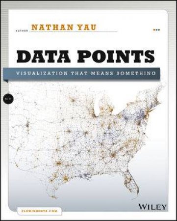 Data Points by Nathan Yau