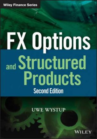 FX Options and Structured Products (2nd Edition) by Uwe Wystup