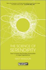 The Science of Serendipity  How To Unlock The Promise Of Innovation