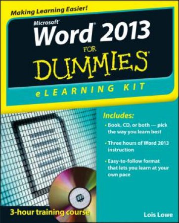 Word 2013 Elearning Kit for Dummies by Lois Lowe