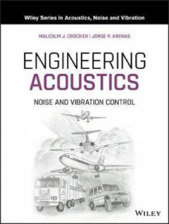 Engineering Acoustics by Malcolm J. Crocker & Jorge P. Arenas