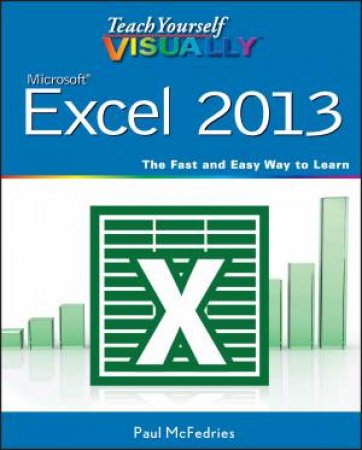 Teach Yourself Visually Excel 2013 by Paul McFedries