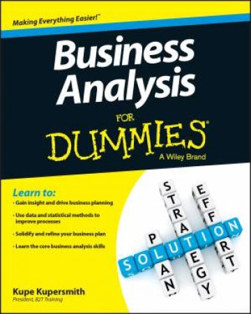 Business Analysis for Dummies by Kupe Kupersmith & Paul Mulvey & Kate McGoey