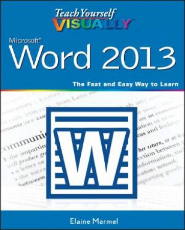 Teach Yourself Visually Word 2013 by Elaine Marmel