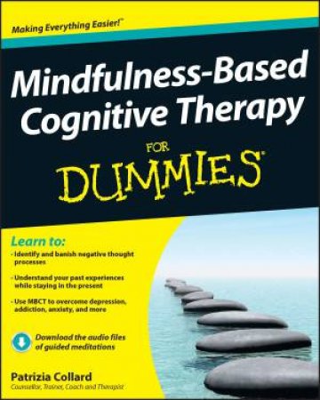 Mindfulness-based Cognitive Therapy for Dummies by Patrizia Collard