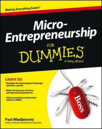 Micro-entrepreneurship for Dummies by Paul Mladjenovic