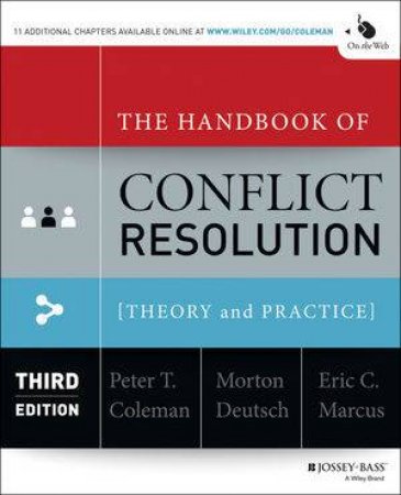 The Handbook of Conflict Resolution: Theory and practice (3rd Edition) by Various