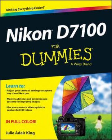 Nikon D7100 for Dummies by Julie Adair King