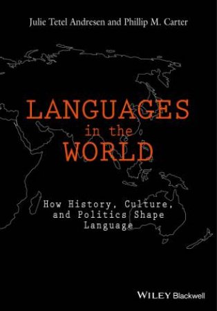 Languages in the World by Julie Tetel Andresen & Phillip M. Carter