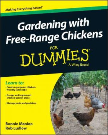 Gardening with Free-range Chickens for Dummies by Bonnie Jo Manion & Robert T. Ludlow