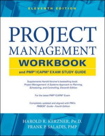 Project Management Workbook and PMP/CAPM Exam Study Guide (11th Edition) by Harold Kerzner
