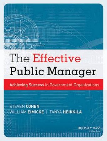 The Effective Public Manager by Steve Cohen