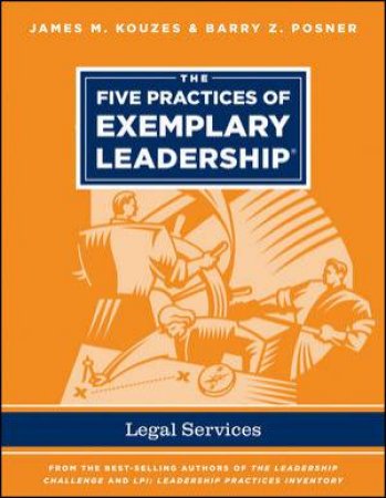 The Five Practices of Exemplary Leadership by James M. Kouzes & Barry Z. Posner