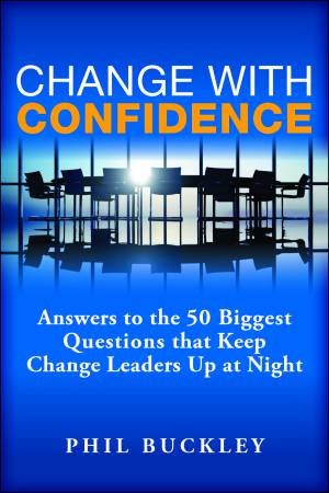 Change with Confidence by Phil Buckley