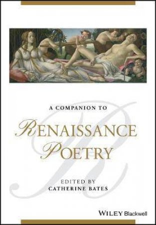 A Companion To Renaissance Poetry by Bates