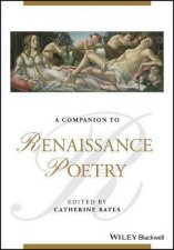 A Companion To Renaissance Poetry
