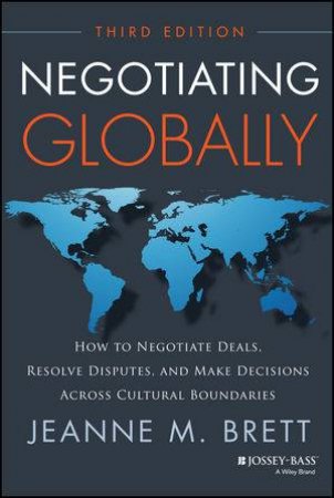 Negotiating Globally (3rd Edition) by Jeanne M. Brett
