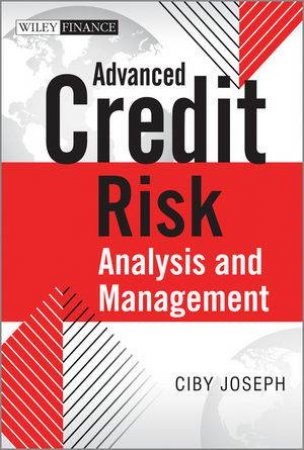 Advanced Credit Risk Analysis and Management by Ciby Joseph