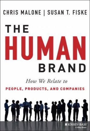 The Human Brand by Chris Malone & Susan T. Fiske