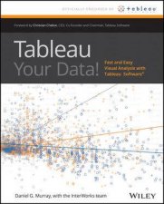 Tableau Your Data Fast and Easy Visual Analysis with Tableau Software